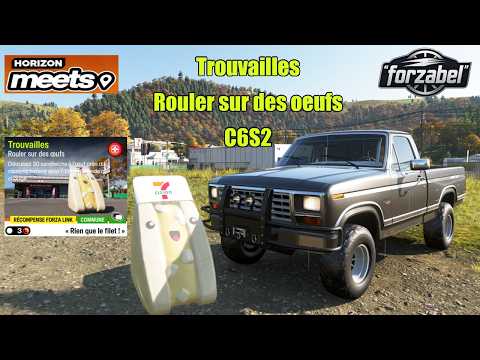 FH6 – Trouvailles – Rouler Sur Des Oeufs – C6S2