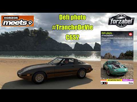 FH6 –  Défi Photo – #TrancheDeVie – C6S2
